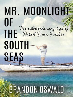 cover image of Mr. Moonlight of the South Seas